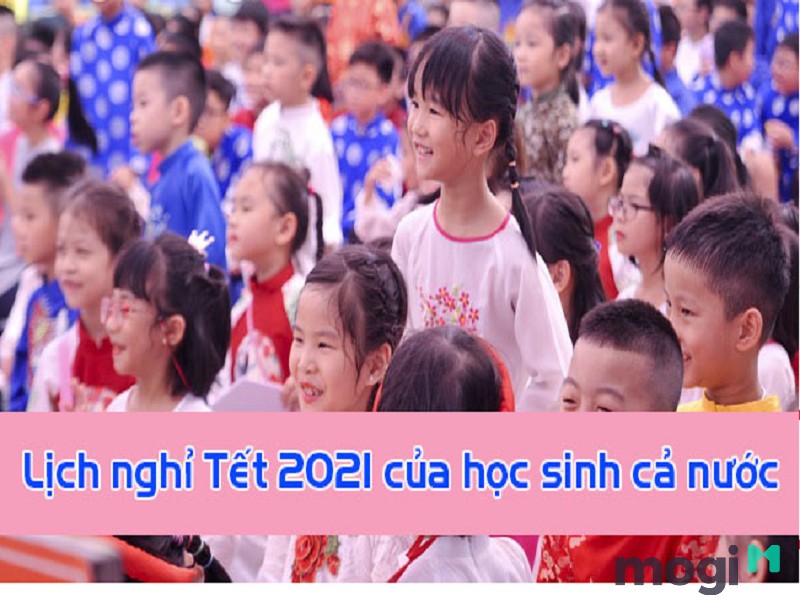 Lịch nghỉ Tết 2021 của học sinh