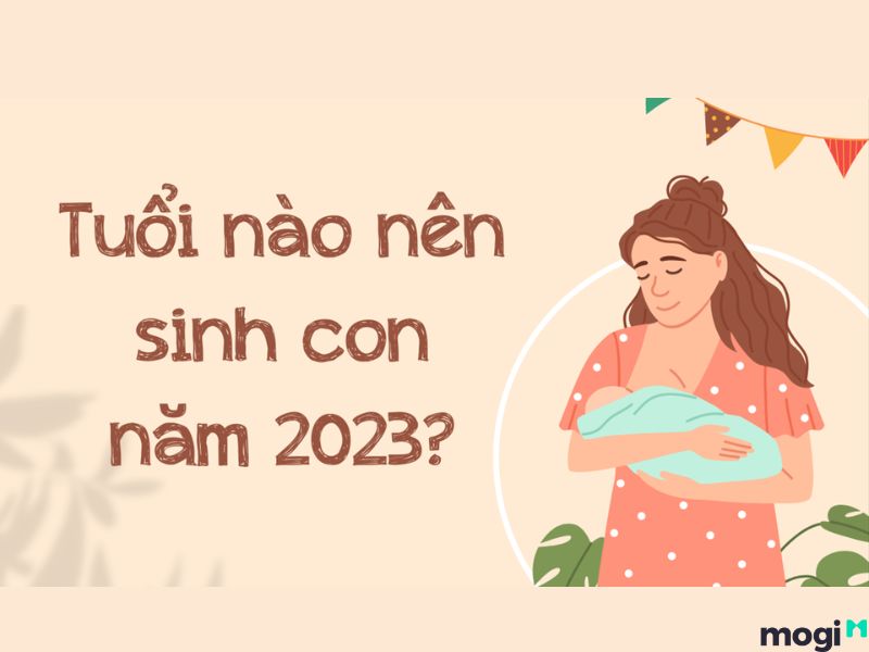 sinh con trai năm 2023 tháng nào tốt