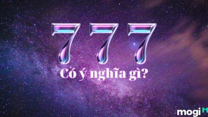 777 có ý nghĩa gì?