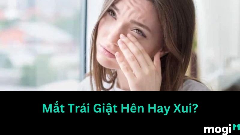 Mắt trái giật hên hay xui