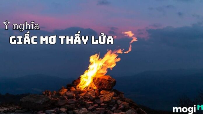 Nằm mơ thấy lửa