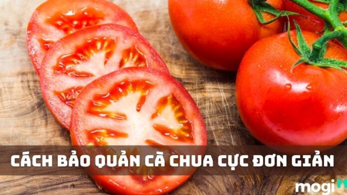 cách bảo quản cà chua