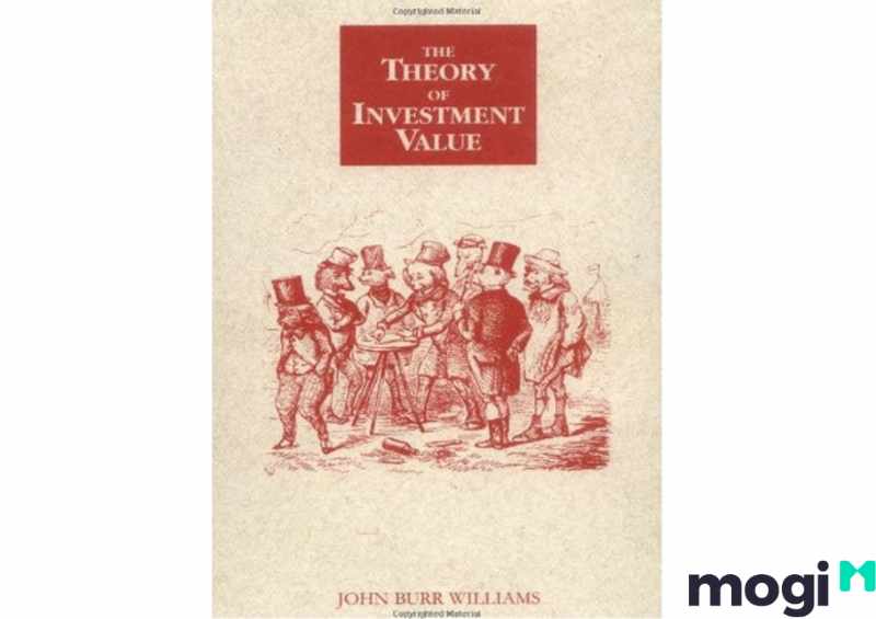  Những cuốn sách về đầu tư tài chính.“Lý thuyết về giá trị đầu tư” của John Burr Williams
