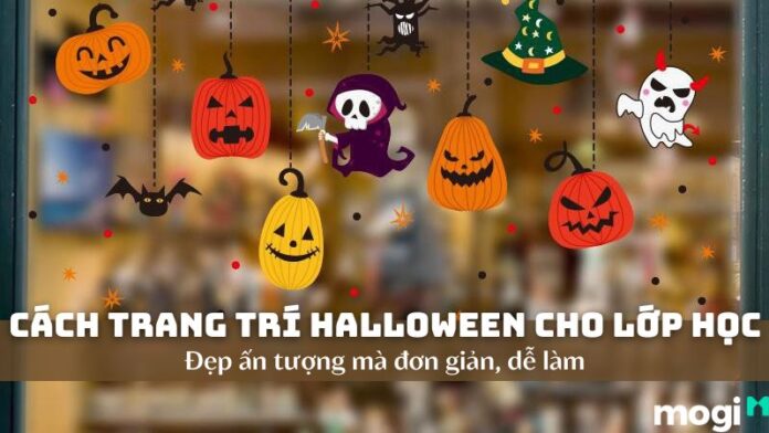 Trang trí halloween cho lớp học