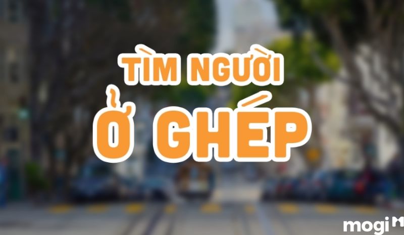 Làm sao để tìm người ở ghép đáng tin?