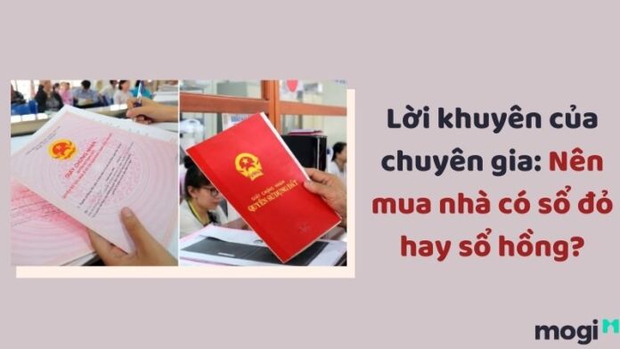 nên mua nhà có sổ đỏ hay sổ hồng