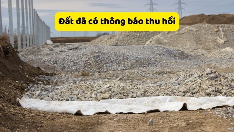 Các trường hợp không được tách thửa đất - Đất đã có thông báo thu hồi