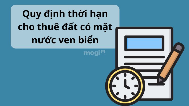 Thời hạn thuê đất có mặt nước ven biển là bao lâu?