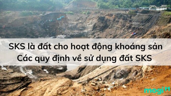 SKS là đất cho hoạt động khoáng sản