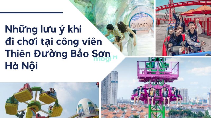 Những lưu ý khi đến chơi tại công viên thiên đường Bảo Sơn