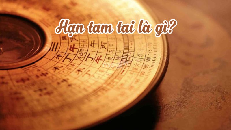 Hạn tam tai là giai đoạn ba năm liên tiếp mà một người có thể gặp phải nhiều khó khăn