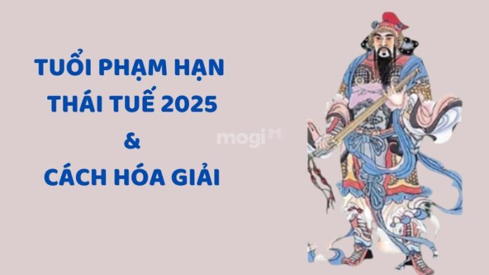 Danh sách các tuổi phạm Thái Tuế 2025 - Cách hóa giải khi phạm Thái Tuế