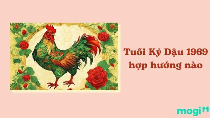 Tuổi Kỷ Dậu 1969 hợp hướng nào