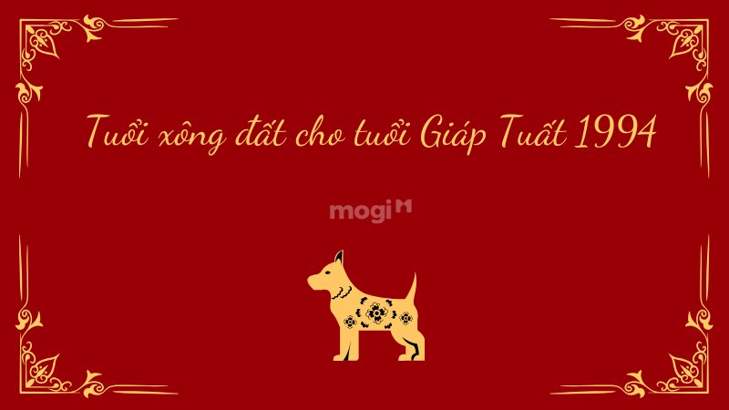 Tuổi xông đất cho tuổi Giáp Tuất 1994