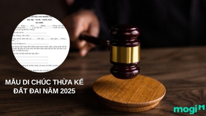 Mẫu di chúc thừa kế đất đai mới nhất