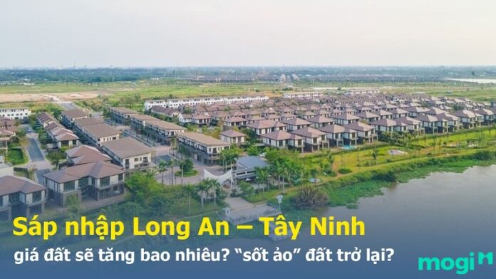 Long An sáp nhập với tỉnh nào?