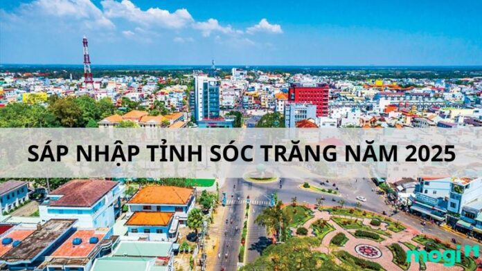 sáp nhập tỉnh sóc trăng