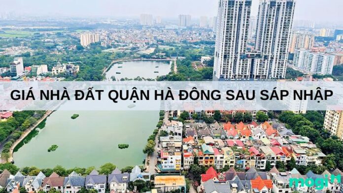 giá nhà đất Quận Hà Đông sau sáp nhập