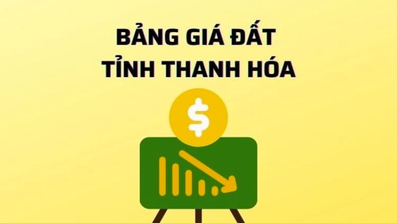 Dự thảo bảng giá đất Thanh Hóa 2026 có gì mới? Cập nhật xu hướng thị trường 1 Cập nhật tổng quan về bảng giá đất Thanh Hóa 2026 (dự kiến)