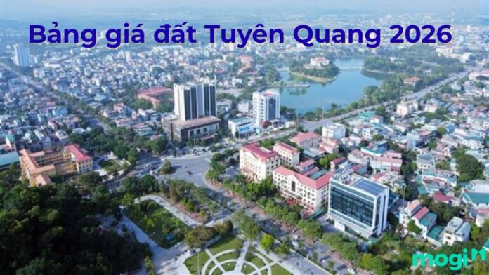 Bảng giá đất Tuyên Quang 2026
