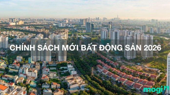 chính sách mới bất động sản 2026