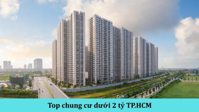 Top chung cư dưới 2 tỷ TP.HCM