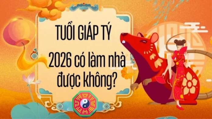 Tuổi 1984 làm nhà năm 2026 có hợp phong thủy, hút tài vận không?