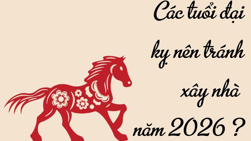 Tuổi cần tránh hoặc cân nhắc kỹ