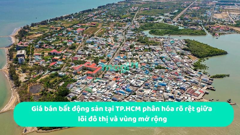 Thị trường bất động sản TPHCM 2026: Bước vào chu kỳ mới, chọn lọc phân khúc 4 Giá bán bất động sản tại TP.HCM phân hóa rõ rệt giữa lõi đô thị và vùng mở rộng
