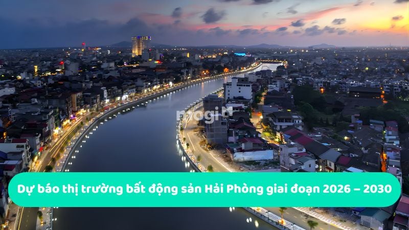 Dự báo thị trường bất động sản Hải Phòng giai đoạn 2026 – 2030