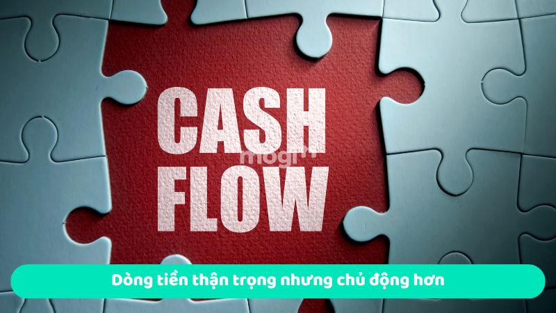 Dòng tiền thận trọng nhưng chủ động hơn