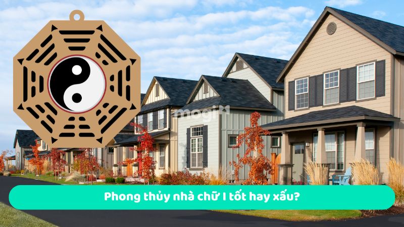 Phong thủy nhà chữ I tốt hay xấu? Những nguyên tắc cần chú ý 2 Phong thủy nhà chữ I tốt hay xấu?