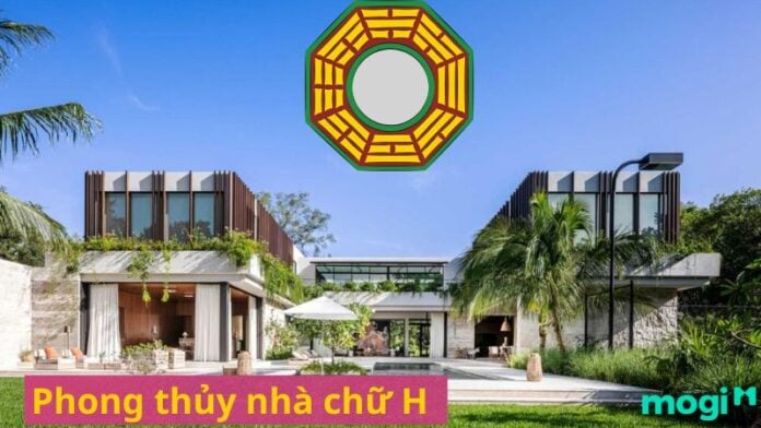 Phong thủy nhà chữ H