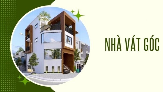 Cách Hóa Giải Phong Thủy Nhà Vát Góc Và Những Lưu Ý Quan Trọng