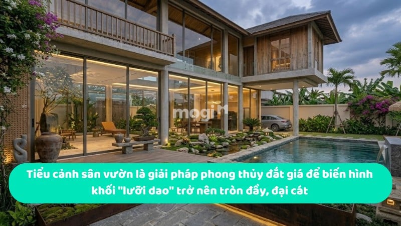 Tiểu cảnh sân vườn là giải pháp phong thủy đắt giá để biến hình khối "lưỡi dao" trở nên tròn đầy, đại cát