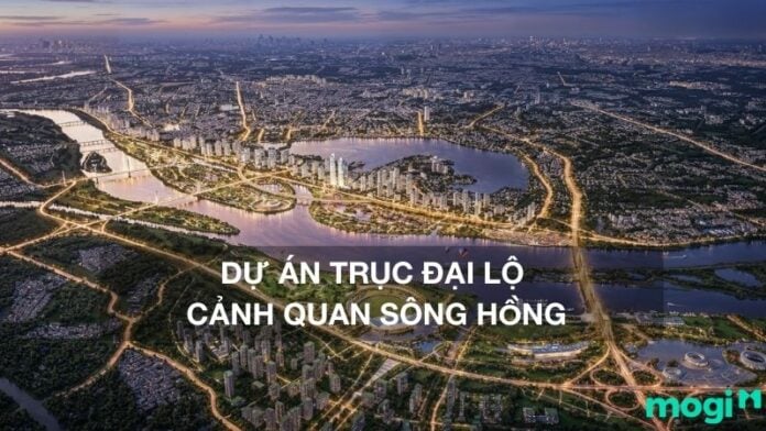 dự án trục đại lộ cảnh quan sông hồng