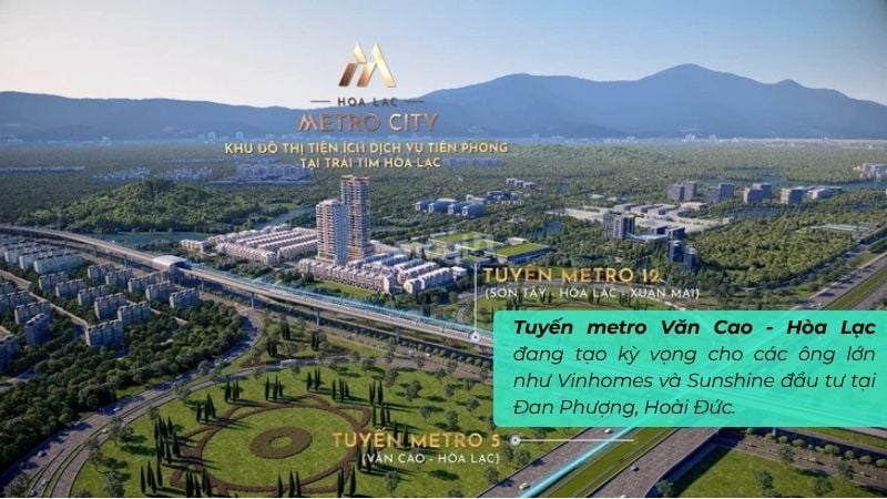 Tuyến metro Văn Cao - Hòa Lạc đang tạo kỳ vọng tăng giá lớn cho bất động sản khu vực