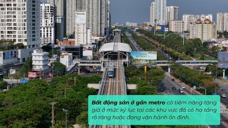 Bất động sản ở gần metro có tiềm năng tăng giá ở mức kỷ lục 
