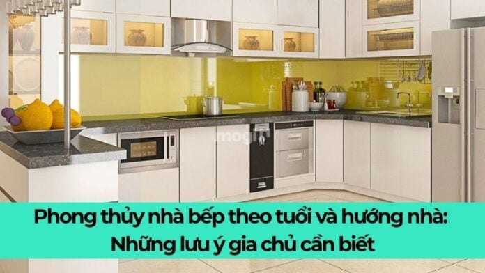 Phong thủy nhà bếp và lưu ý cần biết