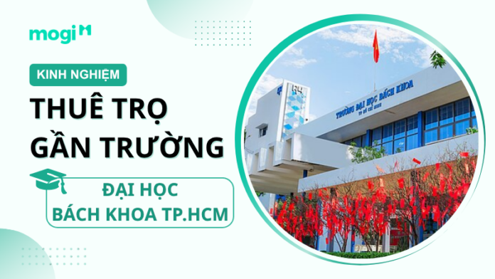 Kinh nghiệm thuê trọ gần trường Đại học Bách Khoa TP.HCM