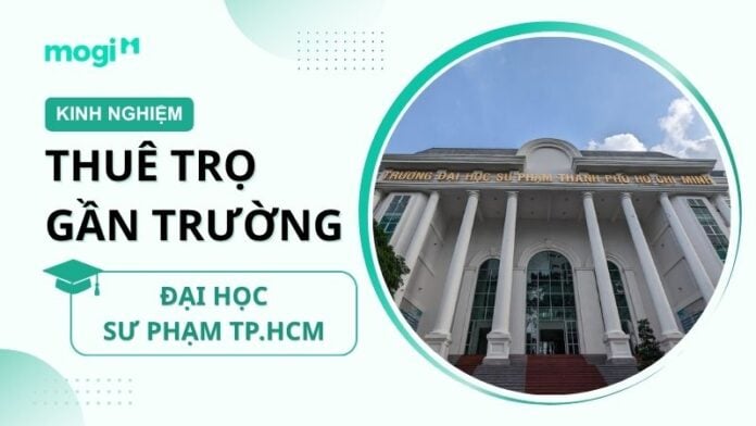 Kinh nghiệm thuê trọ gần trường Đại học Sư Phạm TP.HCM