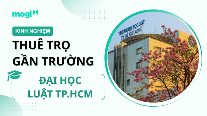 Kinh nghiệm thuê trọ gần trường Đại học Luật TP.HCM