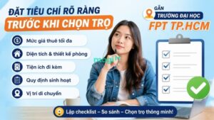 Kinh nghiệm thuê trọ gần trường Đại học FPT TP.HCM 7 Đặt tiêu chí rõ ràng trước khi chọn trọ gần trường đại học FPT TP.HCM