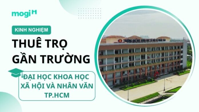 Kinh nghiệm thuê trọ gần Đại Học Khoa học Xã hội và Nhân Văn TP.HCM