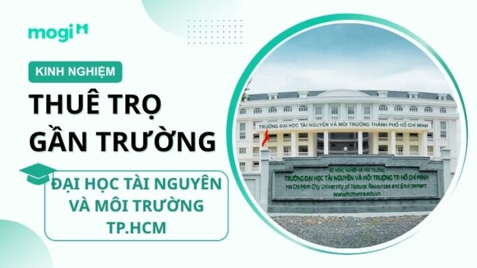 Kinh nghiệm thuê trọ gần Đại học Tài nguyên và Môi trường TP.HCM