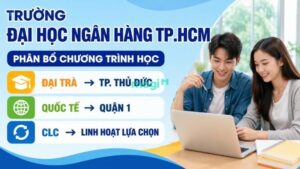 Kinh nghiệm thuê trọ gần trường Đại học Ngân Hàng 2 Phân bổ chương trình đào tạo theo từng cơ sở của trường Đại học Ngân hàng ở TP.HCM