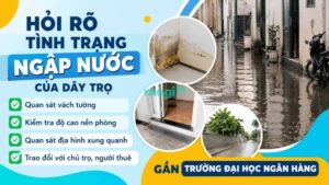 Kinh nghiệm thuê trọ gần trường Đại học Ngân Hàng 7 Cần khảo sát kỹ tình trạng ngập nước khi thuê phòng trọ gần trường Đại học Ngân hàng