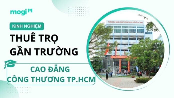 Kinh nghiệm thuê trọ gần trường Cao đẳng Công Thương TP.HCM