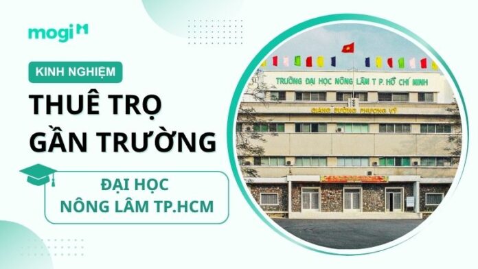 Kinh nghiệm thuê trọ gần Đại học Nông lâm TP.HCM cho tân sinh viên