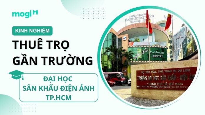 Kinh nghiệm thuê trọ gần trường Đại học Sân khấu Điện ảnh TP.HCM